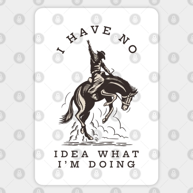 I have no idea what I'm doing Magnet by BodinStreet